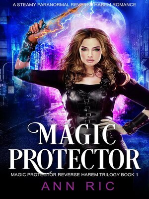 cover image of Magic Protector – a Steamy Paranormal Reverse Harem Romance